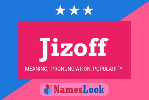 Постер имени Jizoff