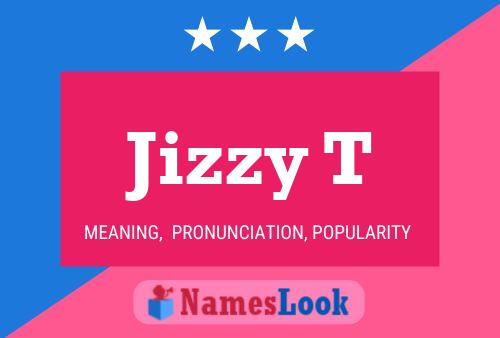 Постер имени Jizzy T