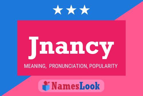 Постер имени Jnancy