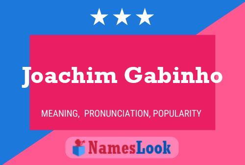 Постер имени Joachim Gabinho