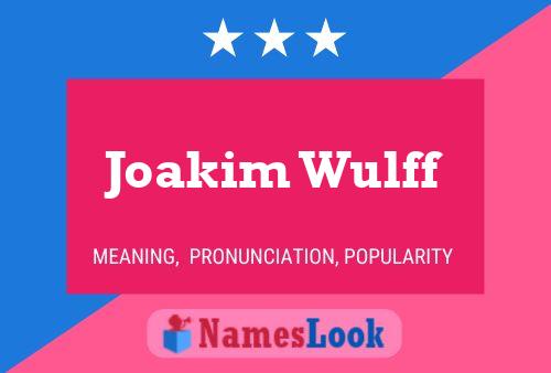 Постер имени Joakim Wulff