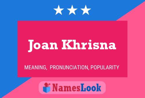 Постер имени Joan Khrisna