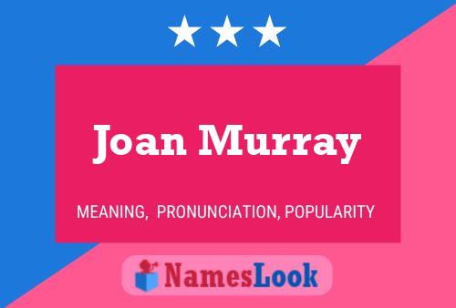 Постер имени Joan Murray