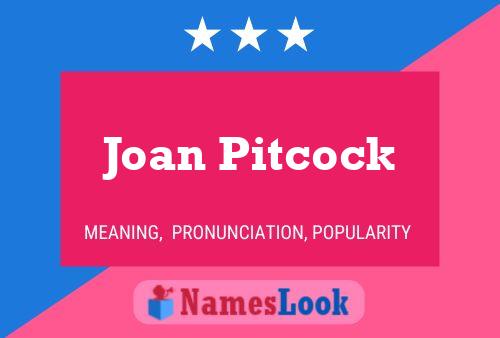 Постер имени Joan Pitcock