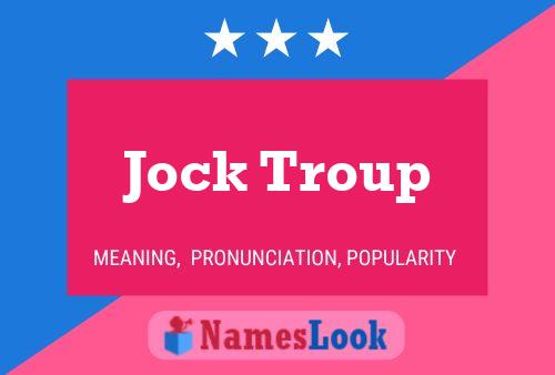 Постер имени Jock Troup