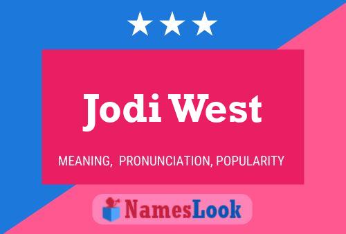 Постер имени Jodi West