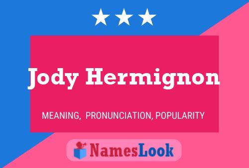 Постер имени Jody Hermignon