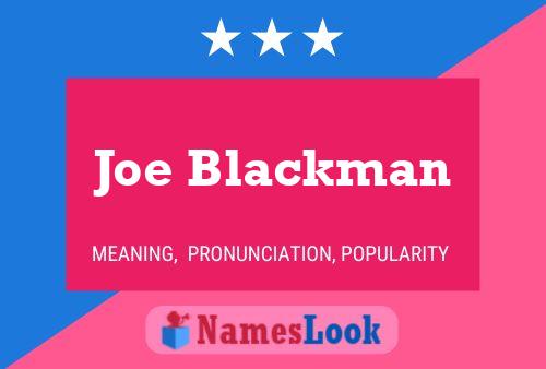 Постер имени Joe Blackman