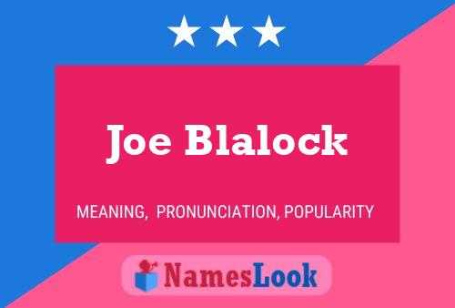 Постер имени Joe Blalock