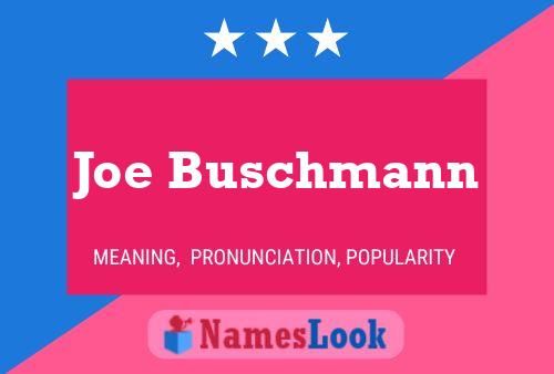 Постер имени Joe Buschmann