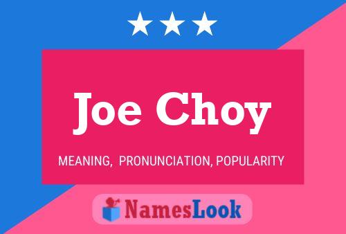 Постер имени Joe Choy