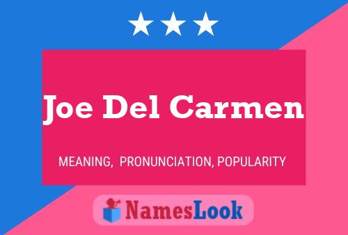 Постер имени Joe Del Carmen