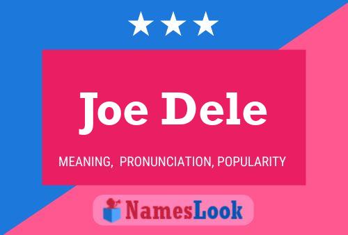 Постер имени Joe Dele