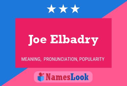 Постер имени Joe Elbadry