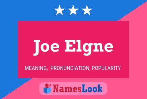 Постер имени Joe Elgne