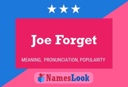 Постер имени Joe Forget