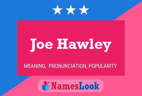 Постер имени Joe Hawley