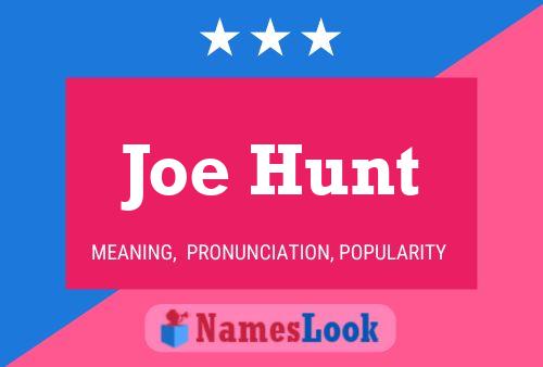 Постер имени Joe Hunt