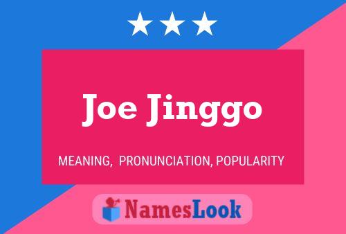 Постер имени Joe Jinggo