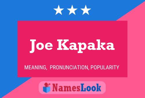 Постер имени Joe Kapaka