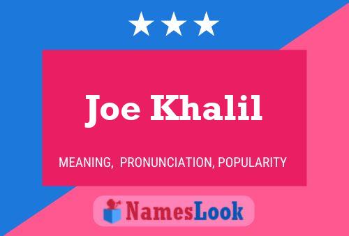 Постер имени Joe Khalil