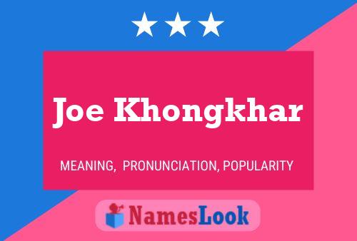 Постер имени Joe Khongkhar