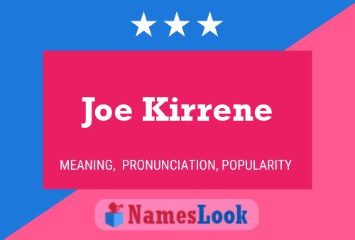 Постер имени Joe Kirrene