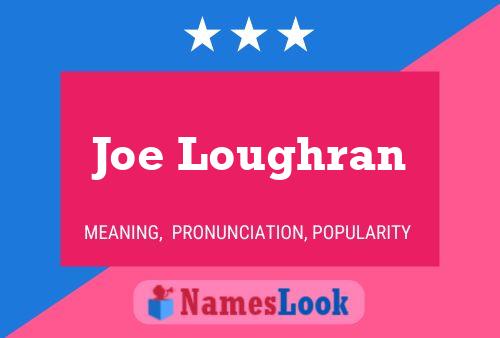 Постер имени Joe Loughran