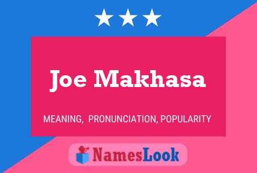 Постер имени Joe Makhasa