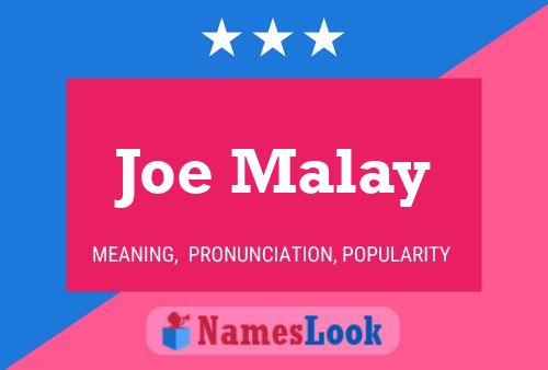 Постер имени Joe Malay