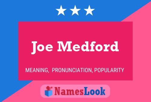 Постер имени Joe Medford