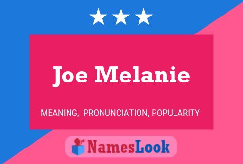 Постер имени Joe Melanie