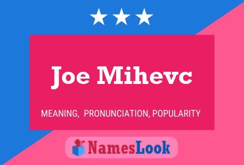 Постер имени Joe Mihevc