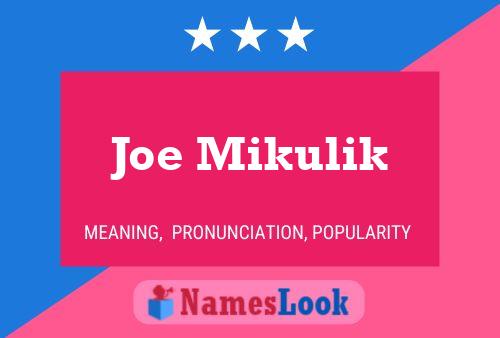 Постер имени Joe Mikulik