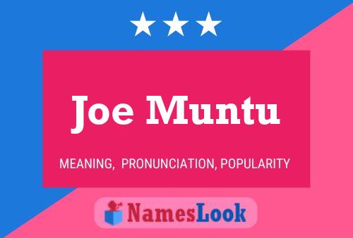 Постер имени Joe Muntu