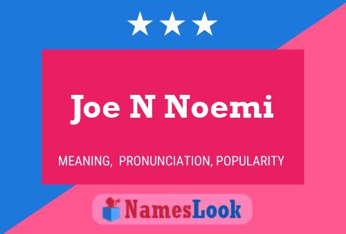 Постер имени Joe N Noemi