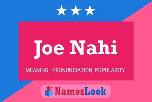 Постер имени Joe Nahi