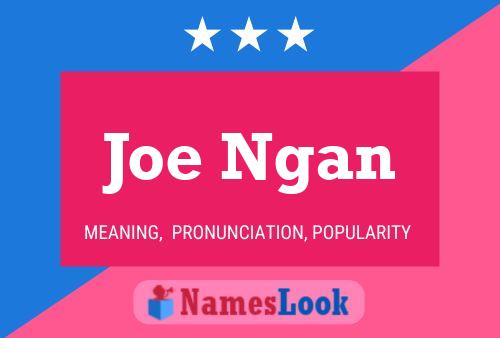 Постер имени Joe Ngan