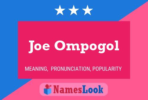 Постер имени Joe Ompogol