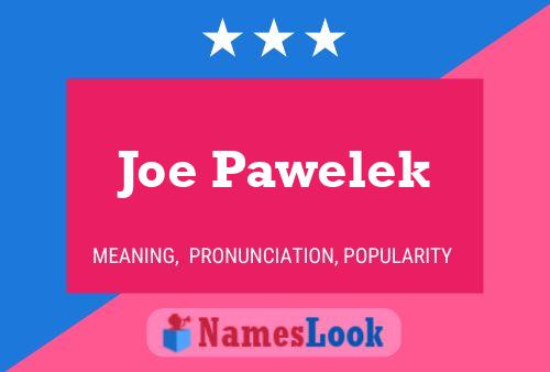 Постер имени Joe Pawelek