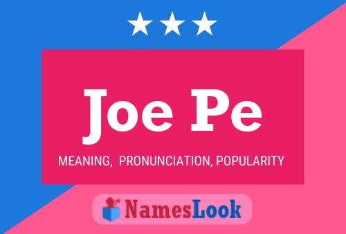 Постер имени Joe Pe