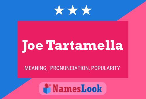 Постер имени Joe Tartamella