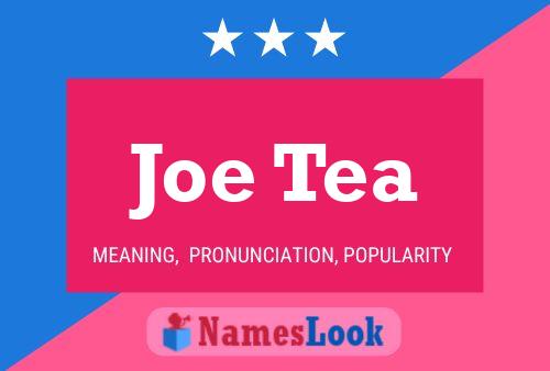 Постер имени Joe Tea