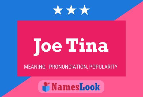 Постер имени Joe Tina