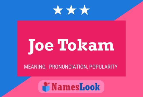 Постер имени Joe Tokam