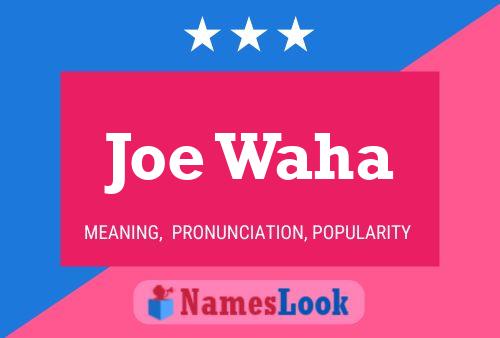 Постер имени Joe Waha