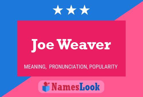 Постер имени Joe Weaver