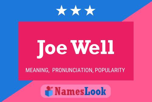 Постер имени Joe Well