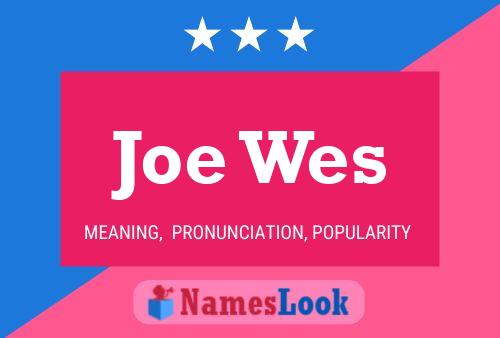 Постер имени Joe Wes