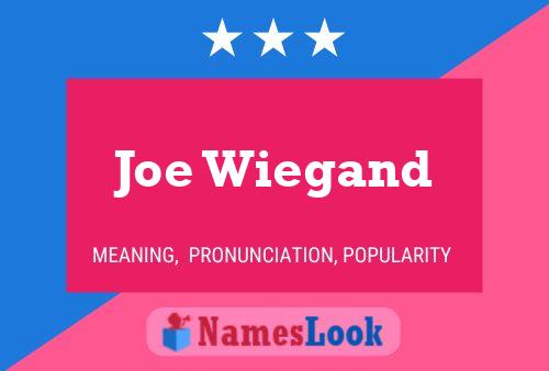 Постер имени Joe Wiegand